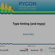 Bernat Gabor Type Hinting And Mypy PyCon 2019