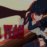 Kill La Kill Edit AMV Hell Yeah
