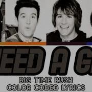 UNRELEASED Big Time Rush I Need A Girl Lyrics Color Coded Lyrics