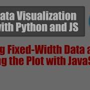Data Visualization With Python And JS 11 Reading Fixed Width Data And Creating The Plot With JS