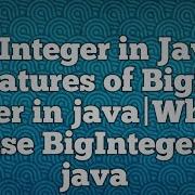 BigInteger In Java Features Of BigInteger In Java When To Use BigInteger In Java