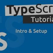 TypeScript Tutorial 1 Introduction Setup