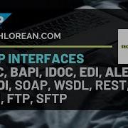 SAP INTERFACES RFC BAPI IDOC EDI ALE UDDI SOAP WSDL REST API FTP SFTP