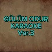 Gülüm Odur Karaoke