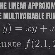 Find The Linear Approximation To The Multivariable Function Using The Tangent Plane And Estimate