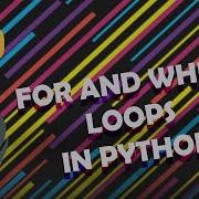 Python For Vs While Loops