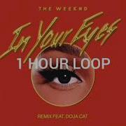 1 HOUR LOOP The Weekend In Your Eyes Remix FT Doja Cat