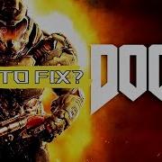 DOOM 2016 In 2023 How To Fix Problems With Game Watch This