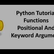 Tutorial 12 Python Functions Positional And Keywords Arguments