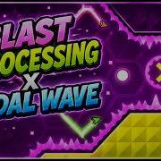 Blast Processing X Tidal Wave 100 GEOMETRY DASH 2 2