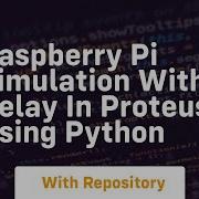 Raspberry Pi Simulation With Relay In Proteus Using Python