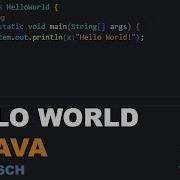 Das Erste Programm Hello World Java Tutorial Deutsch 1
