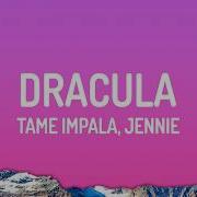 Tame Impala JENNIE Drácula JeNNIE Remix