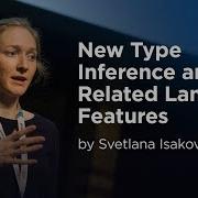 KotlinConf 2018 New Type Inference And Related Language Features By Svetlana Isakova