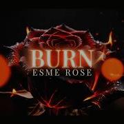BURN Esme Rose Official Visualizer