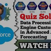 Data Processing Engine Customization In Advanced Account Forecasting Salesforce Quiz Solution