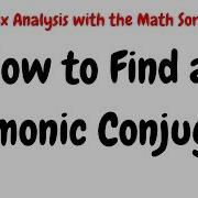 How To Find A Harmonic Conjugate Complex Analysis