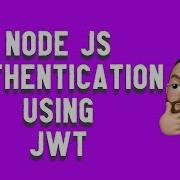 Node Api Authentication Using JWT Json Web Tokens Node JS Authentication