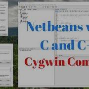 How To Configure The NetBeans IDE For C C Cygwin Compiler Windows 10 2018