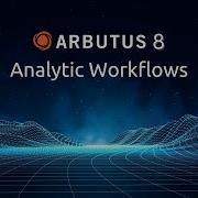 Arbutus 8 Features Analytic Workflows