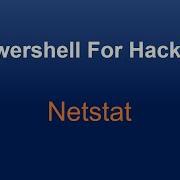 06 Powershell For Hackers Netstat
