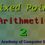 Fixed Point Arithmetic 2 Multiplication And Division