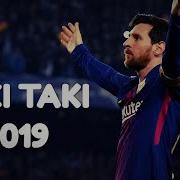 Leonel Messi Skills And Goals 2018 19 Taki Taki Ft Dj Snake Selena Gomez Ozuna Cardi B HD