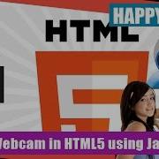 How To Access Webcam In Html5 Using Javascript GetUserMedia Method