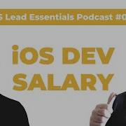 Average Vs High IOS Dev Salaries Breaking Free From Market Caps IOS Lead Essentials Podcast 006