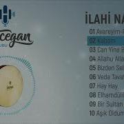 Grup Hacegan İlahi Nameler Kabem