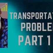 Transportation Problem North West Corner Least Cost Vogel S Approximation VAM Method OR QT