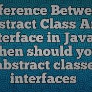 Difference Between Abstract Class And Interface In Java When To Use What