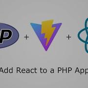 Как добавить React в PHP приложение с помощью Vite и вставить компоненты React на PHP страницы