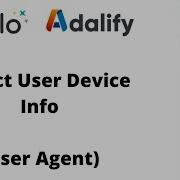 Adalo Detect User S Device Information With Adalify User Agent