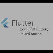 Flutter Tutorial For Beginners 9 Icons Flat Button Raised Button