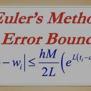 Understanding Euler S Method Error Bound Theorem Proof And Example Review Taylor Method And Error