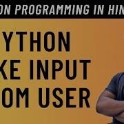 Python Input Function How To Take Input From User In Hindi Tutorial 8