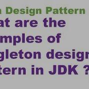 What Are The Examples Of Singleton Design Pattern In JDK Singleton Example Within JDK