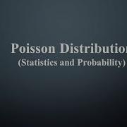 Poisson Distribution Statistics And Probability