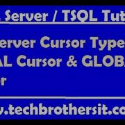 SQL Server Cursor Types LOCAL Cursor GLOBAL Cursor SQL Server Tutorial TSQL Tutorial