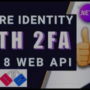 Master 2FA In NET 8 Web API Secure User Accounts With Identity JWT Tokens