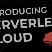 Introducing Serverless Cloud