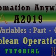 Variables Part 4 Boolean Operation A2019 Automation Anywhere Assign Compare RPA Tutorial