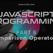 Learning Javascript Programming Part 6 Comparison Operators