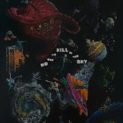 No One To Kill In The Sky