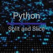 Python Splitting And Slicing Strings