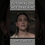 Face Tracking In CapCut Edit Tutorial Movie Clip 2025