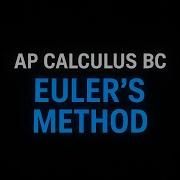 Euler S Method Explained Approximate Solutions To Differential Equations AP Calculus AB BC