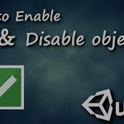 Unity How To Enable And Disable Game Objects C