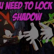 You Need To Lock In Shadow
